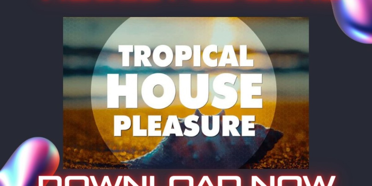 Big EDM Tropical House Pleasure  Sample Packs Download